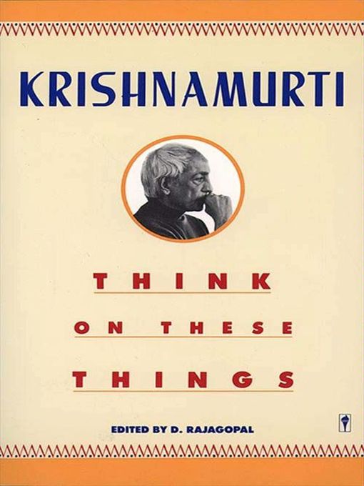 Title details for Think on These Things by Jiddu Krishnamurti - Wait list